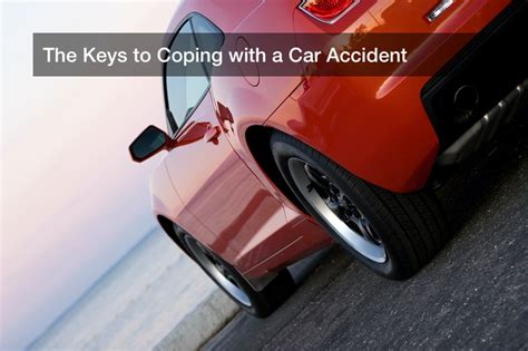 The Keys to Coping with a Car Accident - Insurance Claim Process