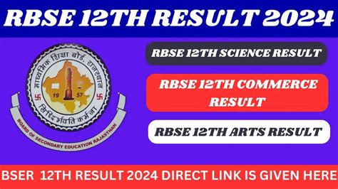 RBSE 12th Result 2024 Link Out BSER 12th Commerce Science Arts