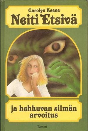 Neiti Etsivä ja hehkuvan silmän arvoitus by Carolyn Keene Goodreads