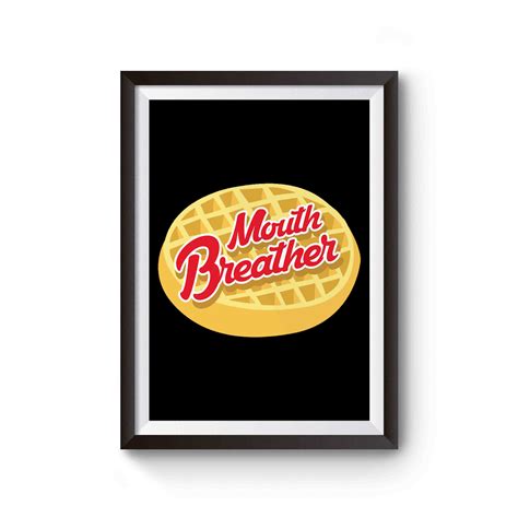 Stranger Things Mouth Breather Don't Be A Mouth Breather Poster