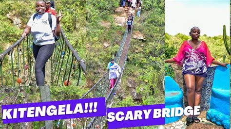 PLACES TO VISIT IN KENYA CROSSING THE SCARIEST BRIDGE IN KENYA NANI