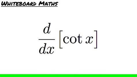 Derivative Of Cot X Youtube