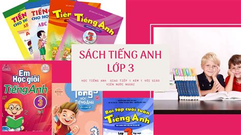 Bộ sách tiếng anh lớp 3 miễn phí sách dành cho học sinh lớp 3