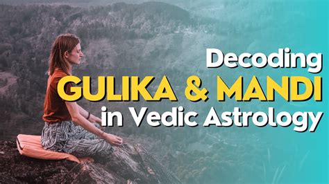 Decoding Gulika And Mandi In Vedic Astrology Youtube