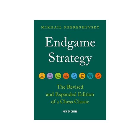 Endgame Strategy - The Revised and Expanded Edition of a Chess Classic