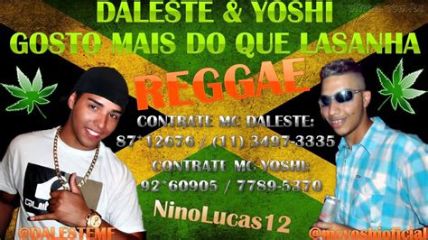 MC Daleste E MC Yoshi Gosto Mais Do Que Lasanha Reggae YouTube