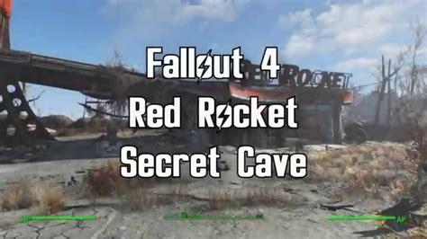 Fallout 4 Tutorial Red Rocket Secret Cave Youtube