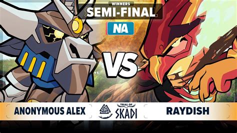 Anonymous Alex Vs Raydish Winners Semi Final Trial Of Skadi Na