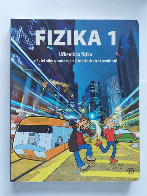 Fizika 2 Učbenik Za Fiziko V 1 Letniku Gimnazij In štiriletnih Strok