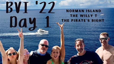 BVI 22 DAY 1 NORMAN ISLAND THE WILLY T THE PIRATE S BIGHT YouTube