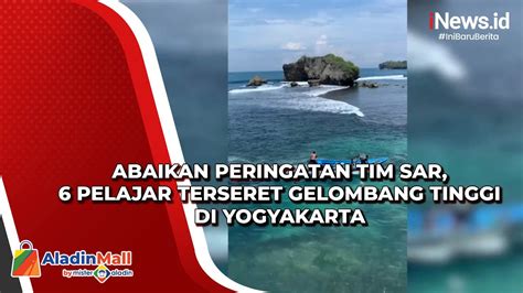 Abaikan Peringatan Tim Sar Pelajar Terseret Gelombang Tinggi Di