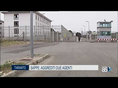 Video Taranto Sappe Tre Agenti Aggrediti In Carcere