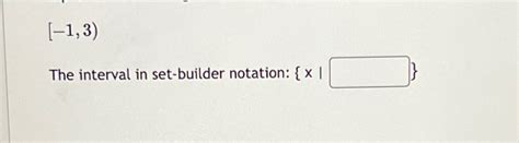 solved  interval  set builder notation cheggcom