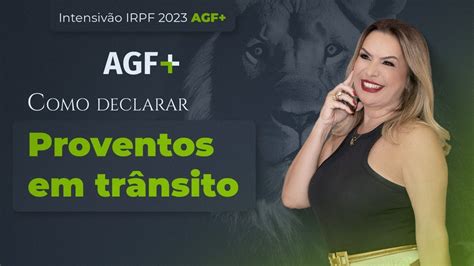 Intensiv O Irpf Agf Como Declarar Proventos Em Tr Nsito Na