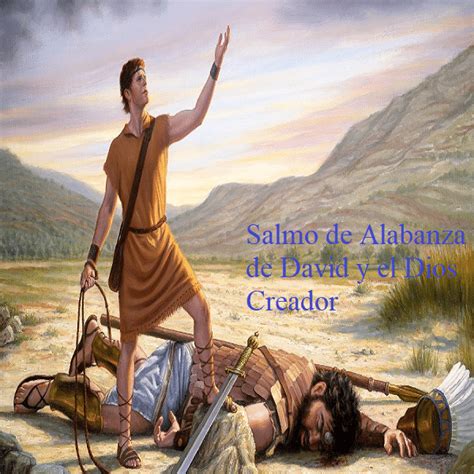 SALMO DE ALABANZA DE DAVID Y EL DIOS CREADOR