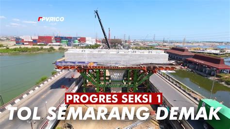 PROGRES TOL SEMARANG DEMAK SEKSI 1 VIDEO DRONE TOL TANGGUL LAUT