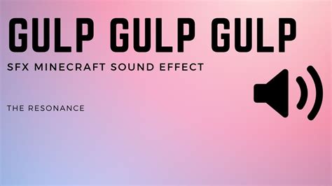 Gulp Gulp Gulp Gulp Sound Effect Youtube