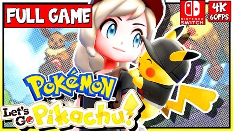 Pokemon Lets Go Pikachu Full Game Playthrough Longplay No Commentary Switch Youtube