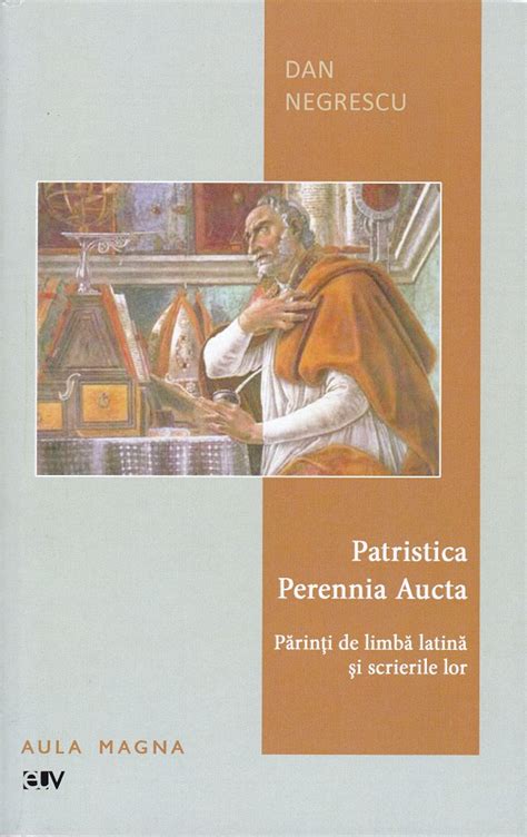 Patristica Perennia Aucta Parinti De Limba Latina Si Scrierile Lor PDF