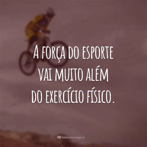 45 Frases Sobre Esporte Para Se Exercitar Com Motivação E Animação