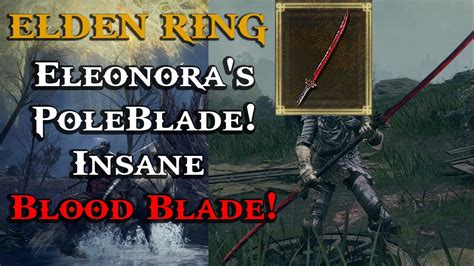 Elden Ring HOW TO GET The Best BLOOD BLADE Eleonora S Poleblade