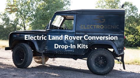 Electric Land Rover Conversion Drop In Kits Youtube