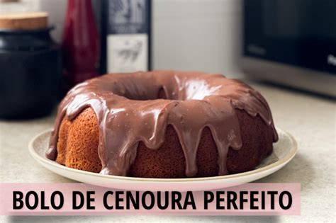 Bolo De Cenoura PERFEITO