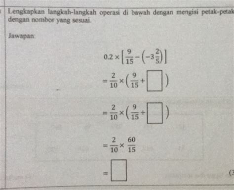 Solved Lengkapkan Langkah Langkah Operasi Di Bawah Dengan Mengisi