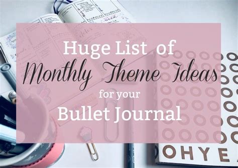 Massive List Of Monthly Theme Ideas For Your Bullet Journal The