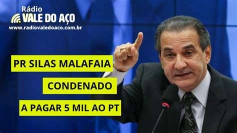 Pastor Silas Malafaia Condenado A Pagar Mil Reais Ao Pt Youtube