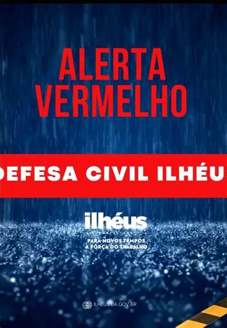 Prefeitura Municipal De Ilh Us Defesa Civil De Ilh Us Emite Alerta