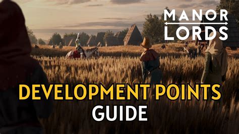 Manor Lords Development Points Guide Youtube