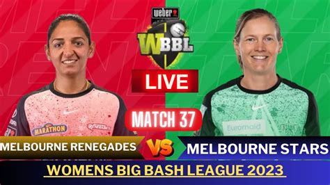 Wbbl Live Melbourne Renegades Women Vs Melbourne Stars Women Live