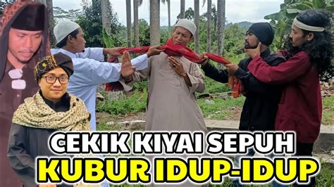 KI MERCON GUS IDRIS RINGKUS KIYAI SEPUH CIVIC MAKAM BELANDA KUNTILANAK