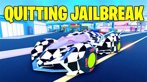 Am I Quitting Roblox Jailbreak The Truth Youtube