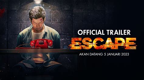 Filem Escape Official Trailer Youtube