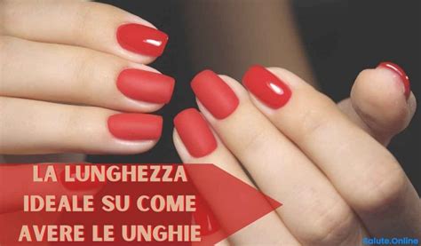 Qual La Lunghezza Ideale Per Le Unghie Attenzione Al Covid