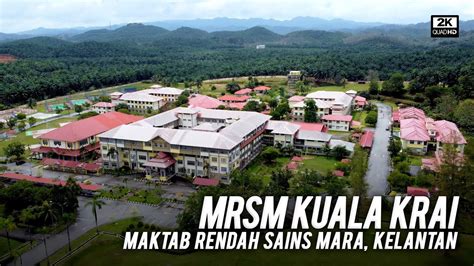 Mrsm Kuala Krai Kelantan Maktab Rendah Sains Mara Youtube