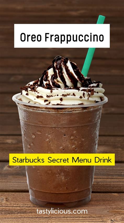 Oreo Frappuccino Starbucks Secret Menu Drink Tastylicious Recipe