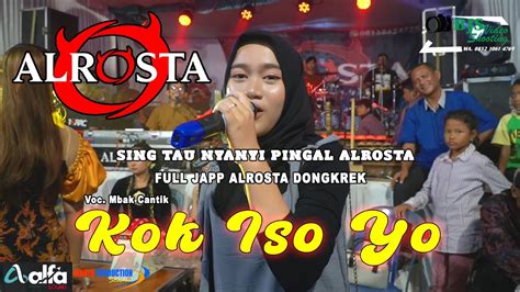 Kok Iso Yo Alrosta Dongkrek Alfa Audio Jilid Bjs Suakjoseee