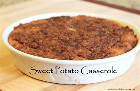 Thanksgiving Recipes - Sweet Potato Casserole - One Hundred Dollars a Month