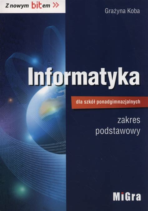 Informatyka Dla Szk Ponadgimnazjalnych Podr Cznik Zakres Podstawowy