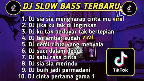 Dj Slow Bass Terbaru 2023 Dj Viral Tiktok Full Bass🎵dj Sia Sia