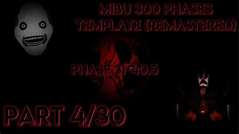 MIBU 300 PHASES TEMPLATE REMASTERED PHASE 31 40 5 PART 4 30 YouTube