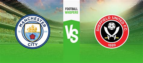 Pronostic Manchester City Sheffield United Analyse Conseils Et