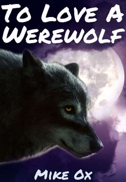 To Love A Werewolf Bite Me 3 Gay Werewolf Xxx By Mike Ox Ebook Barnes And Noble®