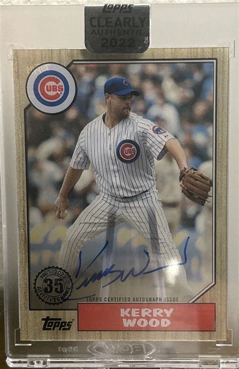 Kerry Wood 2022 Topps Clearly Authentic 35th Anniversary Encased Auto ...