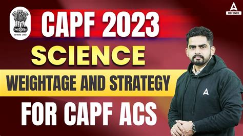 Science Weightage And Strategy For CAPF ACS 2023 CAPF Exam Pattern