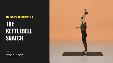 Technogym Fundamentals The Kettlebell Snatch Youtube