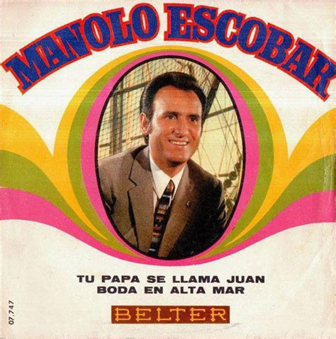 Manolo Escobar Tu Papa Se Llama Juan Boda En Alta Mar Vinyl